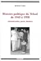 histoire politique du tchad de 1945 a 1958