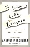 To live like anyone