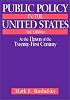 Public Policy in the United States: At the Dawn of the Twenty-First Century