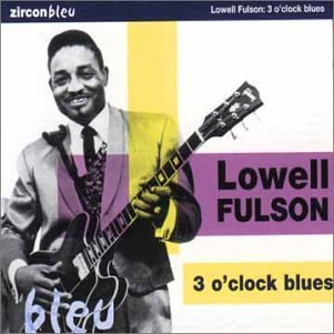 Lowell Fulson - 3 O