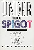 Under the spigot