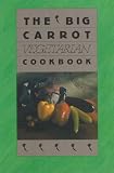 Search : The Big Carrot Vegetarian Cook Book: From the Kitchen of the Big Carrot