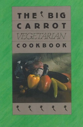 Buy The Big Carrot Vegetarian Cook Book: From the Kitchen of the Big Carrot online at Discounted New and Used prices. Delivered to your door with Off-The-Bookshelf.