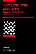 The Cold War and After: Prospects for Peace (International Security Readers)