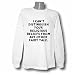 I CAN'T DISTINGUISH YOUR RELIGIOUS BELIEFS FROM ANY OTHER FAIRY TALE. Long Sleeve T-s...