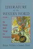 Literature of the Western World, Vol. I: The Ancient World through the Renaissance