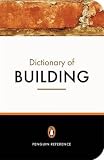 The Penguin dictionary of building : cross-referenced to the Penguin dictionary of civil engineering
