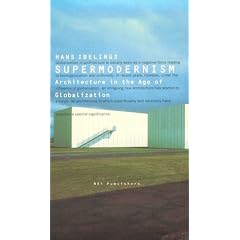 Hans Ibelings: Supermodernism - Architecture in the Age of Globalisation
