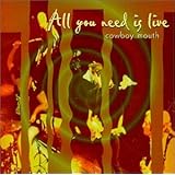 All You Need Is Live