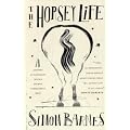 The Horsey Life: A Journey of Discovery with a Rather Remarkable Mare