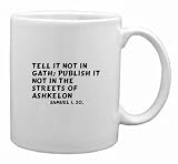 Tell it not in Gath; publish it not in the streets of Ashkelon Samuel i. 20. Mug