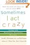 Sometimes I Act Crazy: Living with Borderline Personality Disorder