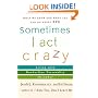 Sometimes I Act Crazy: Living with Borderline Personality Disorder