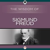 Wisdom of Sigmund Freud | [The Wisdom Series]