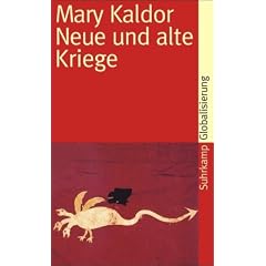 Neue und alte Kriege: Organisierte Gewalt im Zeitalter der Globalisierung (suhrkamp taschenbuch)