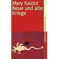 Neue und alte Kriege: Organisierte Gewalt im Zeitalter der Globalisierung (suhrkamp taschenbuch)