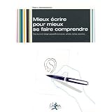 Mieux �crire pour mieux se faire comprendre : Construire et r�diger aujourd'hui discours, articles, �ditos, courrierspar Thierry Demessence