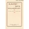 Slavery Days in Old Kentucky