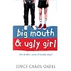 Big Mouth and Ugly Girl
