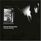 Click here to buy Time Has Told Me by  Nick Drake .