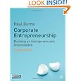 Corporate Entrepreneurship: Building an Entrepreneurial Organisation'