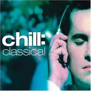 The London Symphony Orchestra - Chill: Classical - Zortam Music