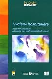 Hygiène hospitalière : Recommandations à l usage des professionnels de santé