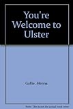 You're welcome to Ulster! : a novel