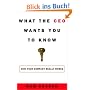 What the CEO Wants You to Know: Using Your Business Acumen to Understand How Your Company Really Works: The Little Book of Big Business