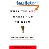 What the Ceo Wants You to Know: How Your Company Really Works