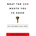 What the CEO Wants You to Know: The Little Book of Big Business