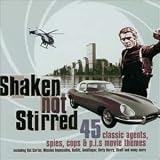 Shaken Not Stirred: 45 Classic Agents, Spies, Cops & P.I.s Movie Themes