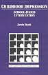 Childhood Depression: School-Based Intervention