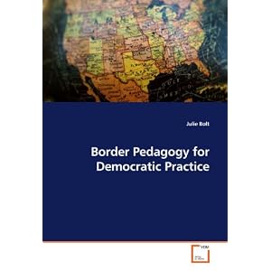 Border Pedagogy for Democratic Practice