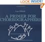A Primer for Choreographers