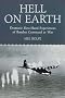 Hell on Earth: Dramatic First-hand Experiences of Bomber Command at War