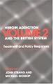Heroin Addiction and 'The British System': Treatment and Other Responses
