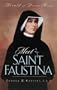Meet Saint Faustina: Herald of Divine Mercy