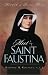 Meet Saint Faustina: Herald of Divine Mercy