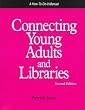 Connecting Young Adults and Libraries: A How-To-Do-It Manual (How-To-Do-It Manuals for Libraries, No. 59) (How to Do It Manuals for Librarians)