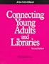 Connecting Young Adults and Libraries: A How-To-Do-It Manual (How-To-Do-It Manuals for Libraries, No. 59) (How-To-Do-It Manuals for Librarians)