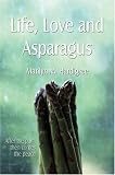 Review PublishAmerica  / Life, Love and Asparagus: First the Pain-Then comes Peace