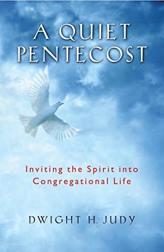 A Quiet Pentecost: Inviting the Spirit into Congregational Life