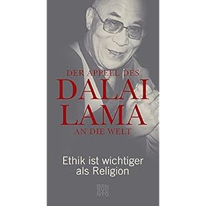 Der Appell des Dalai Lama an die Welt: Ethik ist wichtiger als Religion