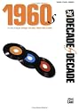 Decade by Decade 1960s: Ten Years of Popular Sheet Music Bestsellers (Piano/Vocal/Chords)