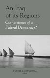 An Iraq of Its Regions: Cornerstones of a Federal Democracy? (Columbia/Hurst)