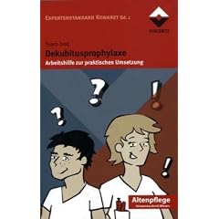 Dekubitusprophylaxe: Arbeitshilfe zur praktischen Umsetzung