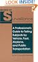 Secrets of Surveillance: A Professional's Guide to Tailing Subjects by Vehicle, Foot, Airplane, and Public Transportation