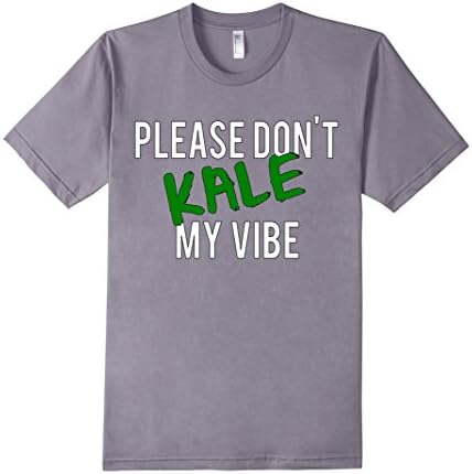 Men's Please Don't Kale My Vibe Hiphop Vegan Fan Slim Fit T Shirt Medium Slate