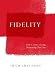 Fidelity: How to Create a Loving Relationship That Lasts